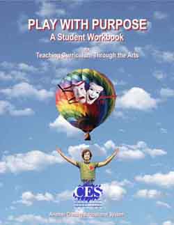 Play with Purpose: Student workbook for teaching curriculum 
through the arts cover